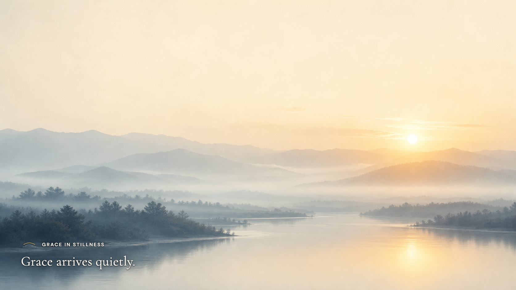 Grace arrives quietly. · Desktop