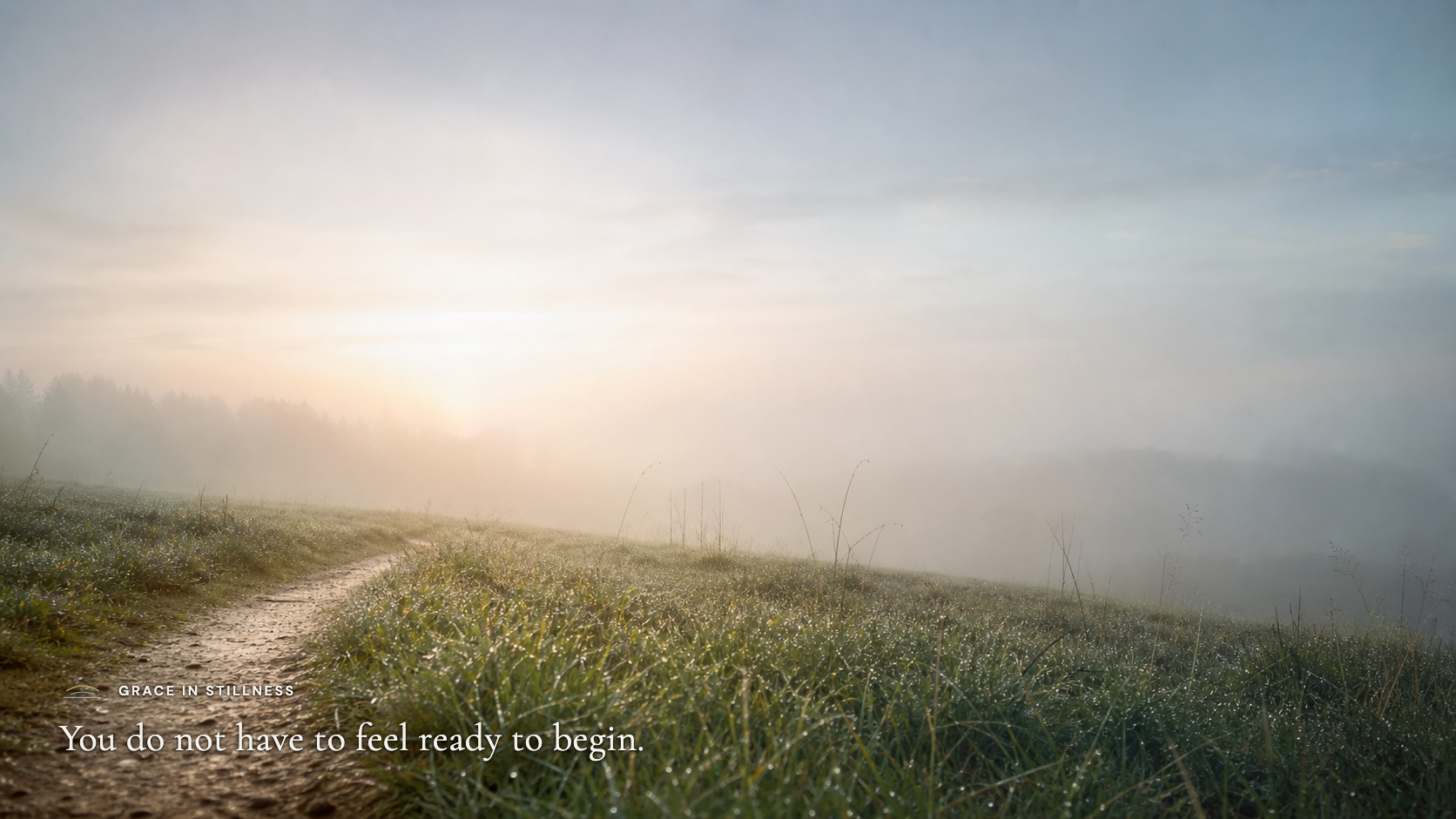 You do not have to feel ready to begin. · Desktop