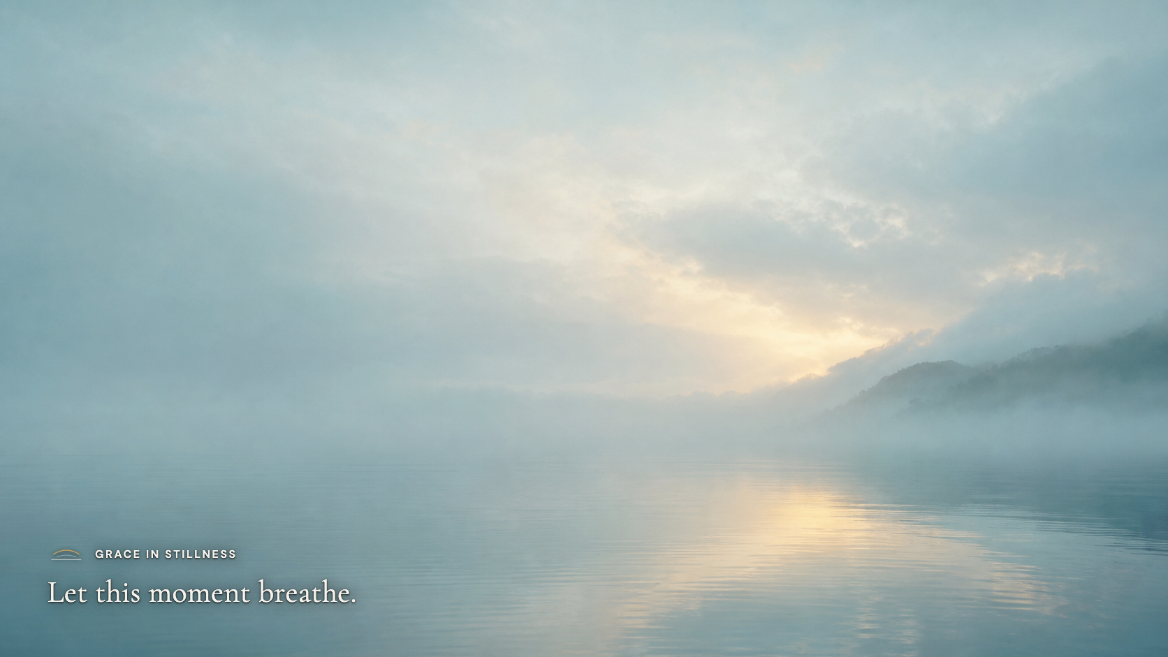 Let this moment breathe. · Desktop
